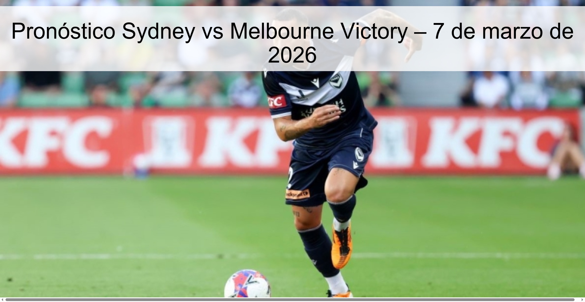 Sydney vs Melbourne Victory Prediction – March 7, 2026