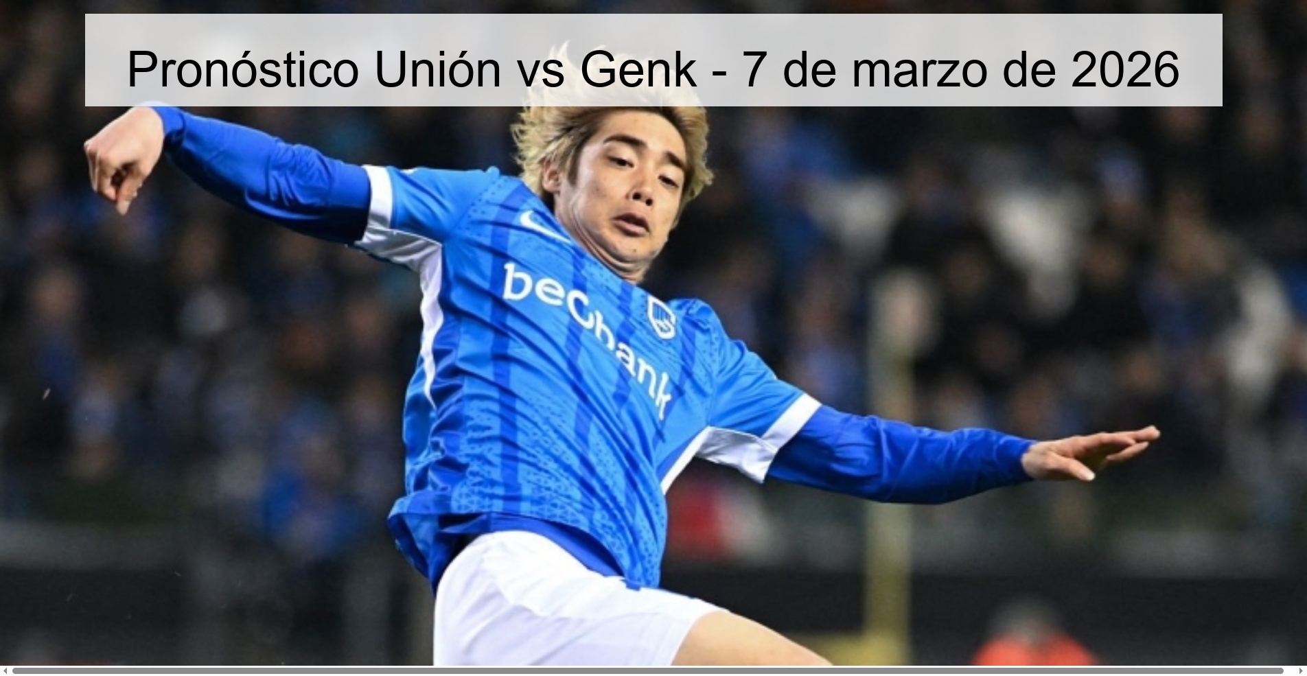 Pronóstico Unión vs Genk - 7 de marzo de 2026