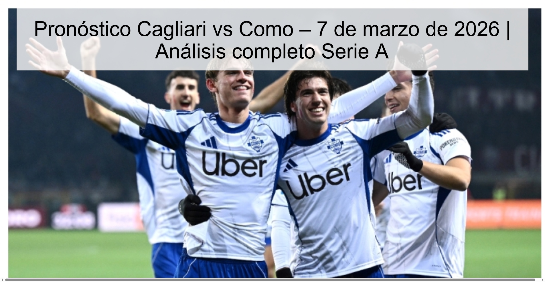 Pronóstico Cagliari vs Como – 7 de marzo de 2026 | Análisis completo Serie A Pronóstico Cagliari vs Como – 7 de marzo de 2026 | Análisis completo Serie A