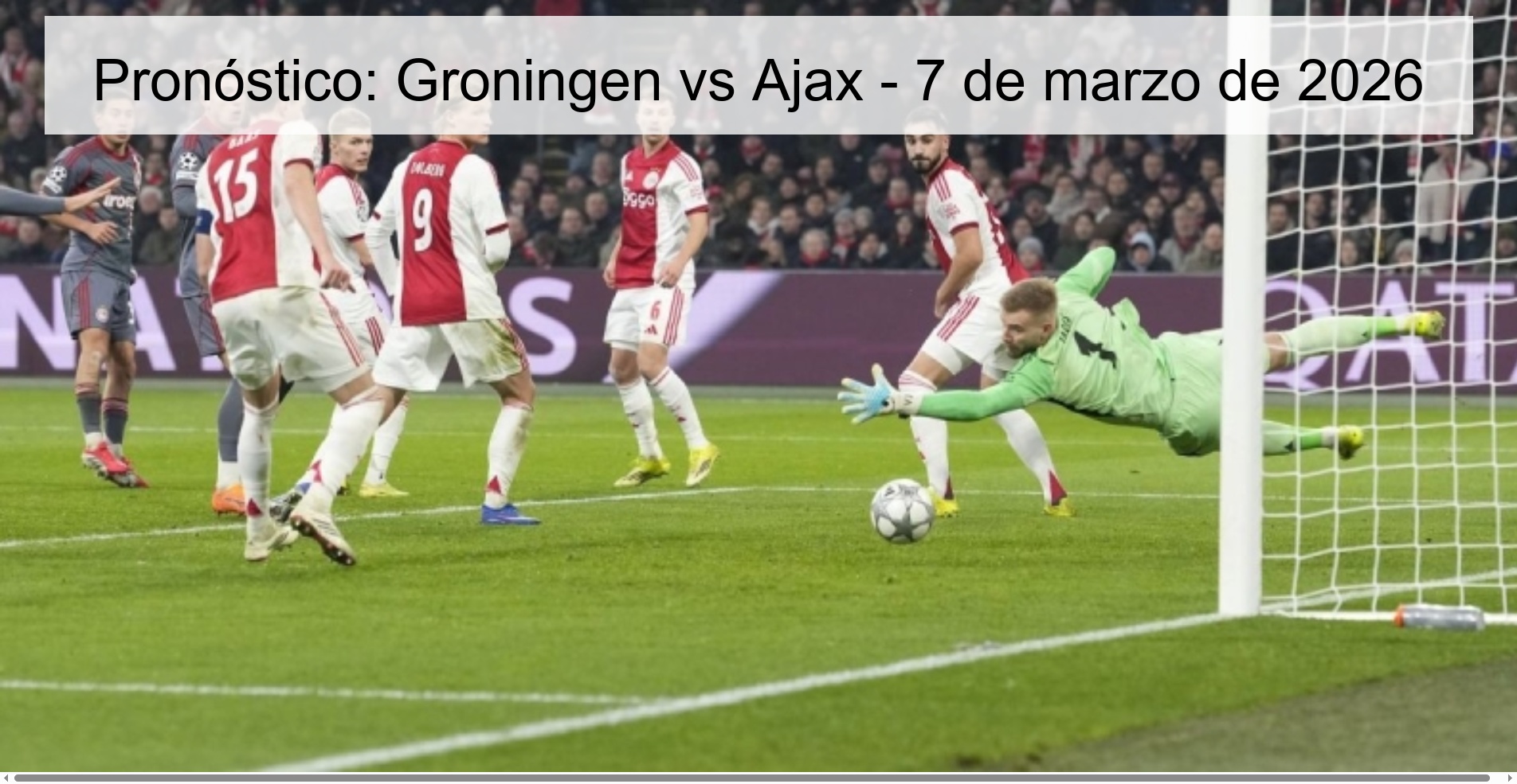 Pronóstico: Groningen vs Ajax - 7 de marzo de 2026