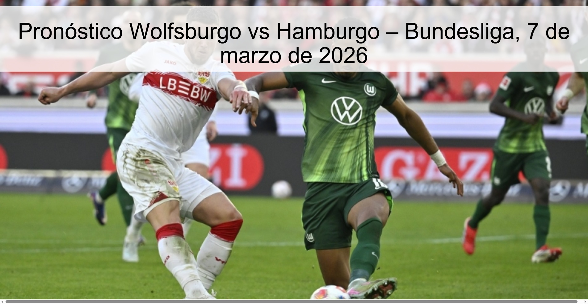 Pronóstico Wolfsburgo vs Hamburgo – Bundesliga, 7 de marzo de 2026