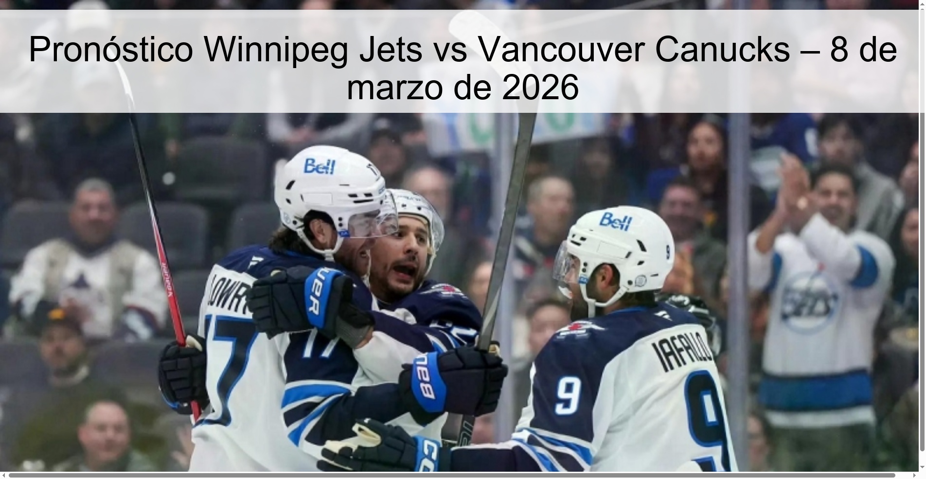 Pronóstico Winnipeg Jets vs Vancouver Canucks – 8 de marzo de 2026 Pronóstico Winnipeg Jets vs Vancouver Canucks – 8 de marzo de 2026