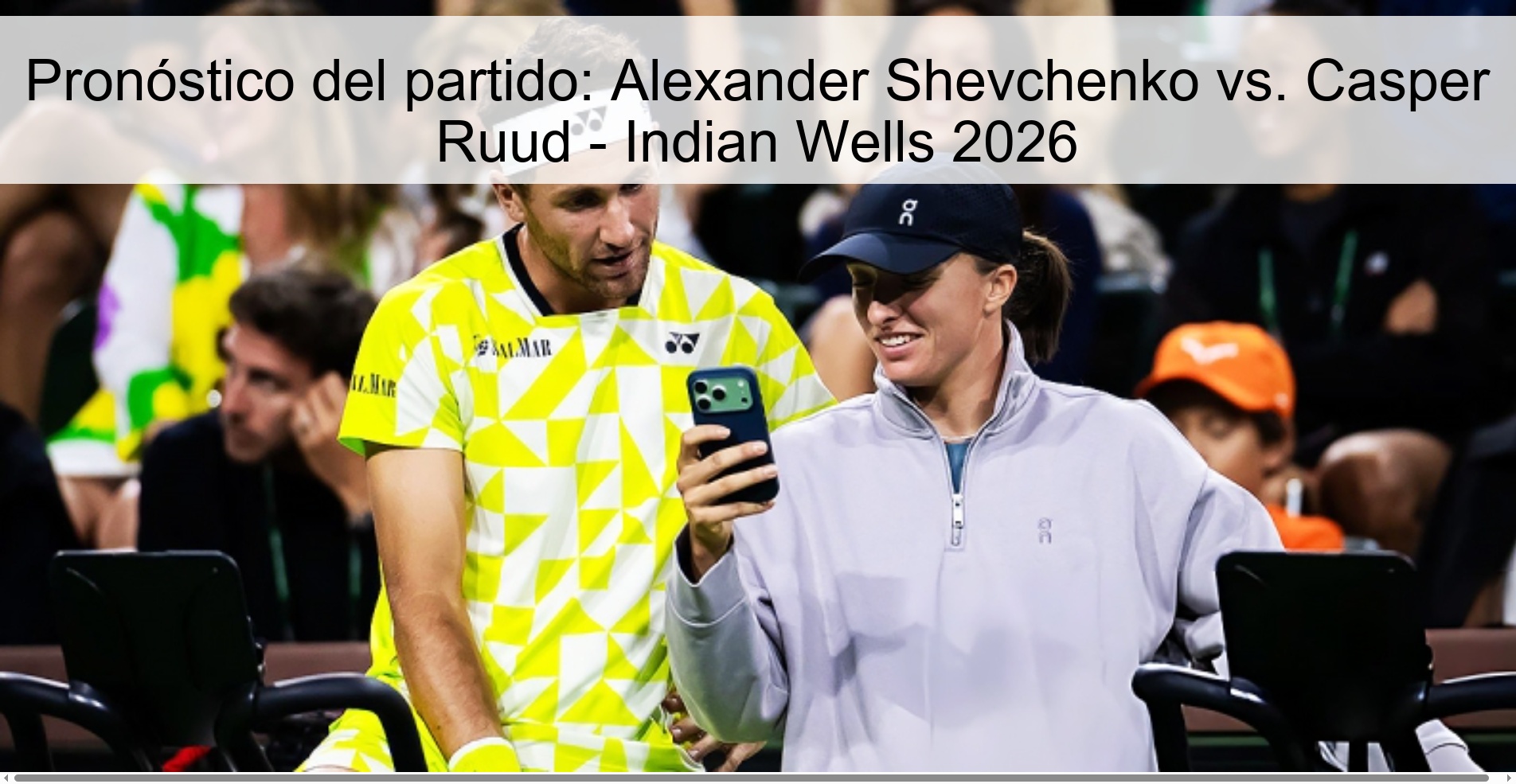 Match prediction: Alexander Shevchenko vs. Casper Ruud - Indian Wells 2026