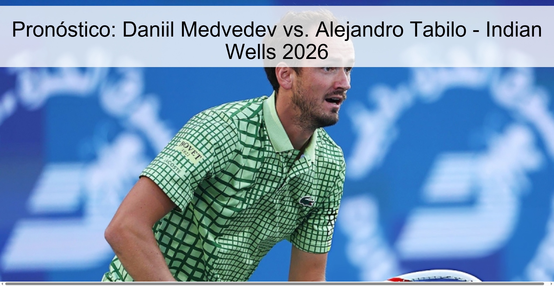 Prediction: Daniil Medvedev vs. Alejandro Tabilo - Indian Wells 2026