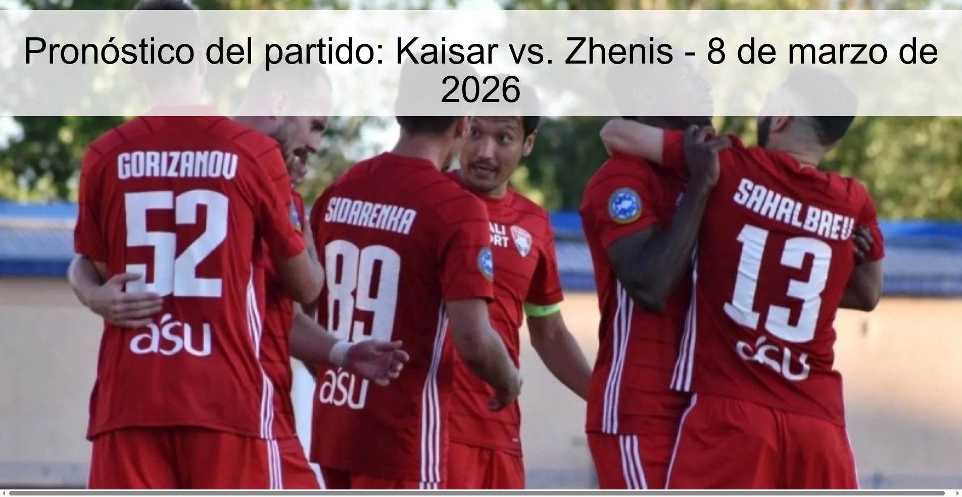 Pronóstico del partido: Kaisar vs. Zhenis - 8 de marzo de 2026
