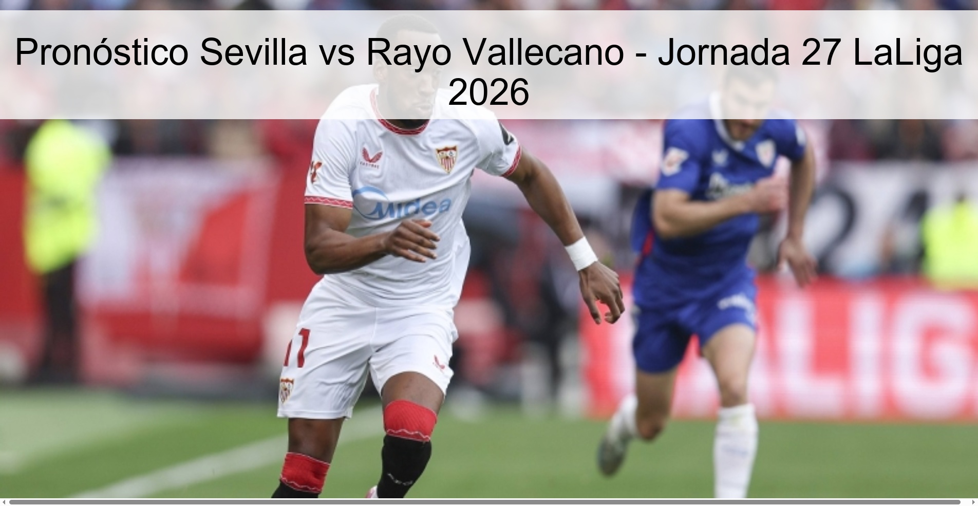 Sevilla vs Rayo Vallecano Prediction - Matchday 27 LaLiga 2026