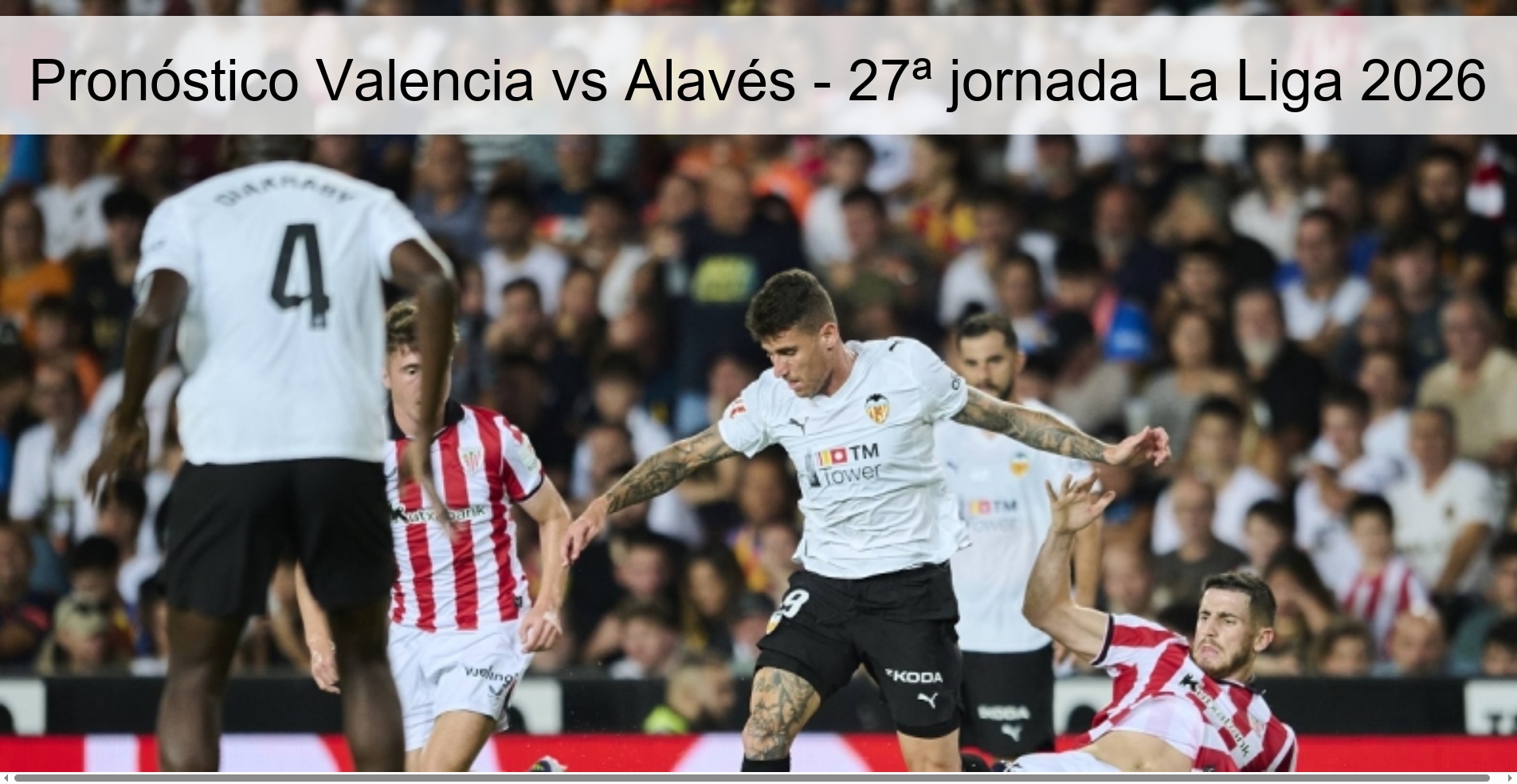 Pronóstico Valencia vs Alavés - 27ª jornada La Liga 2026 Pronóstico Valencia vs Alavés - 27ª jornada La Liga 2026