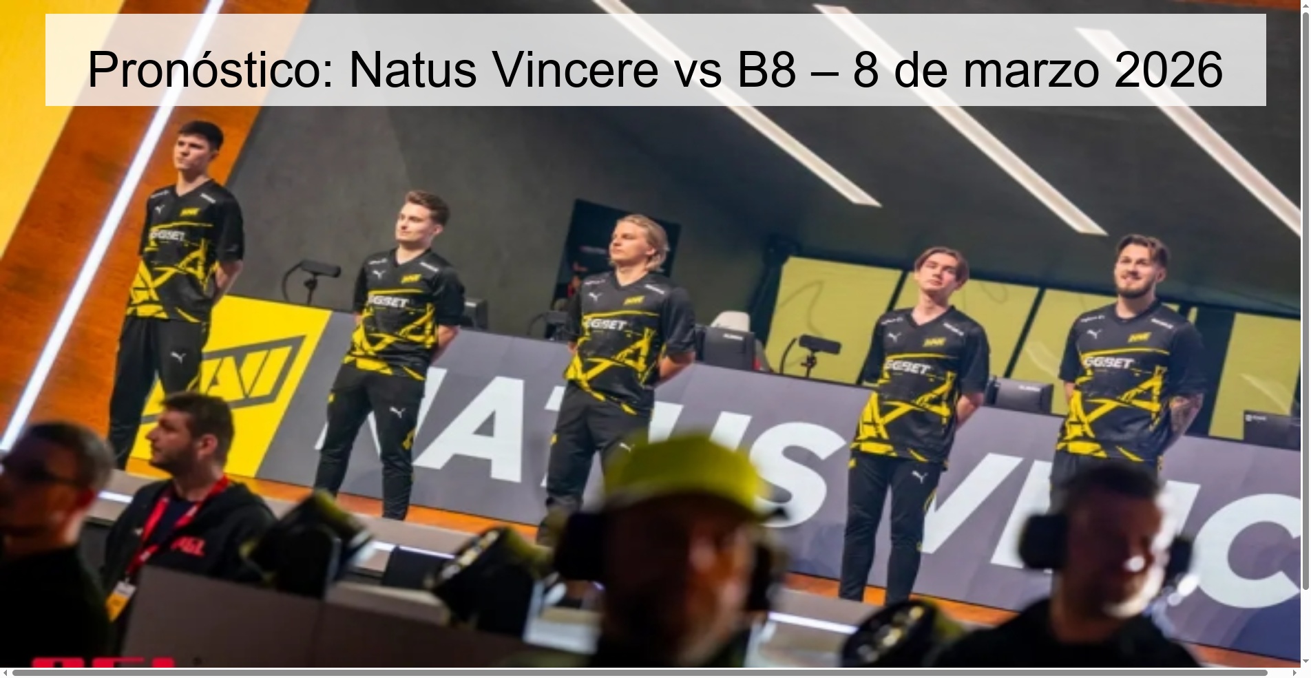 Prediction: Natus Vincere vs B8 – March 8, 2026