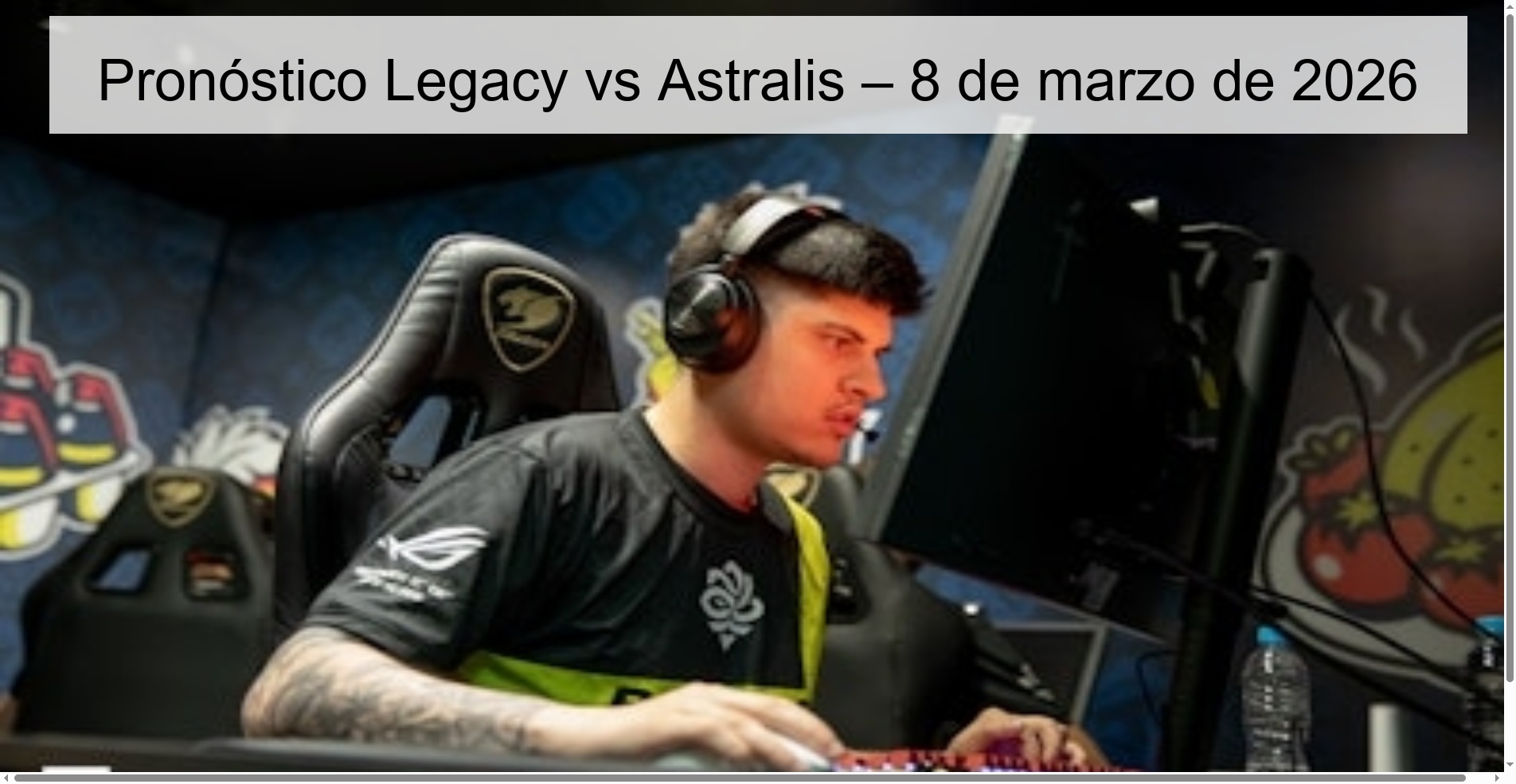 Pronóstico Legacy vs Astralis – 8 de marzo de 2026