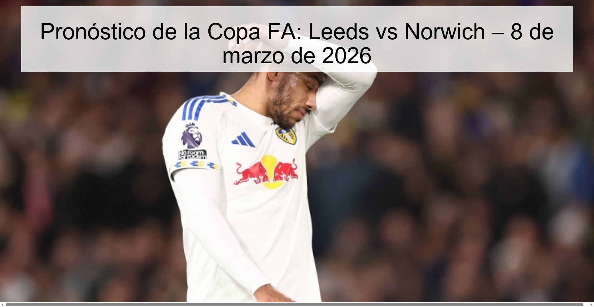 FA Cup Prediction: Leeds vs Norwich – March 8, 2026