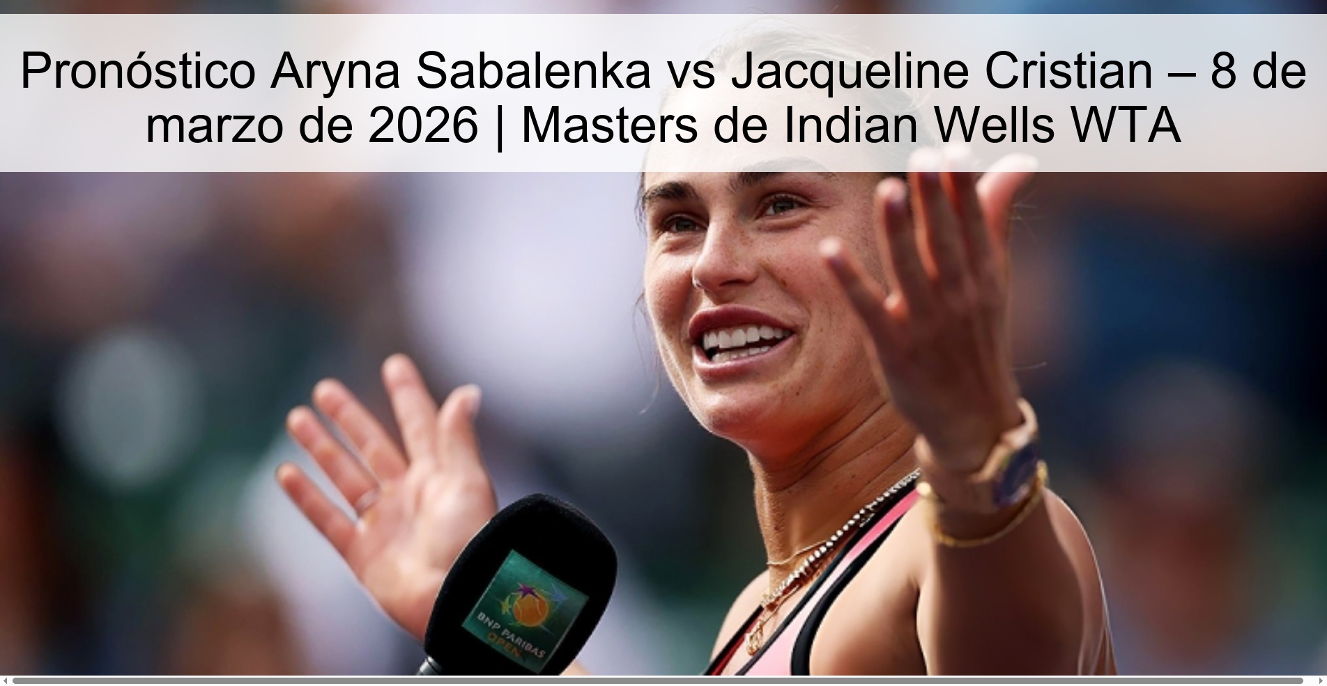 Aryna Sabalenka vs Jacqueline Cristian Prediction – March 8, 2026 | Indian Wells WTA Masters Aryna Sabalenka vs Jacqueline Cristian Prediction – March 8, 2026 | Indian Wells WTA Masters