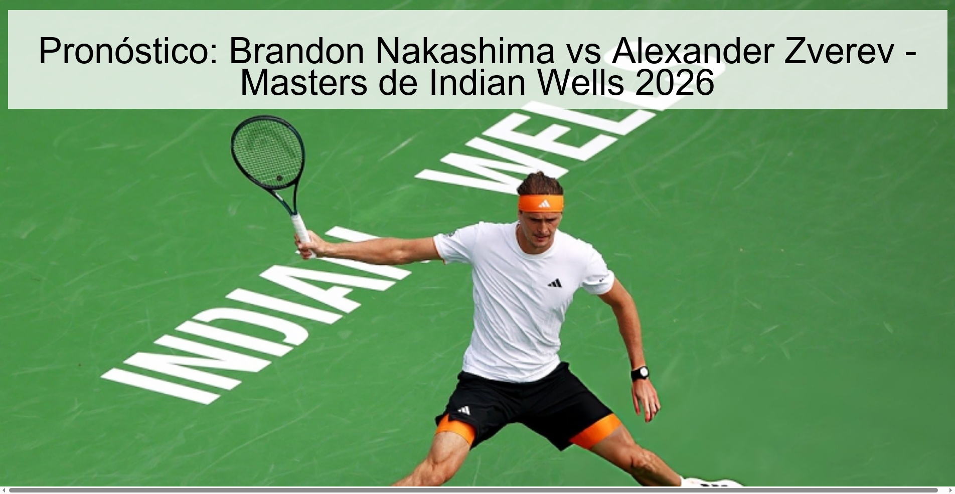 Pronóstico: Brandon Nakashima vs Alexander Zverev - Masters de Indian Wells 2026
