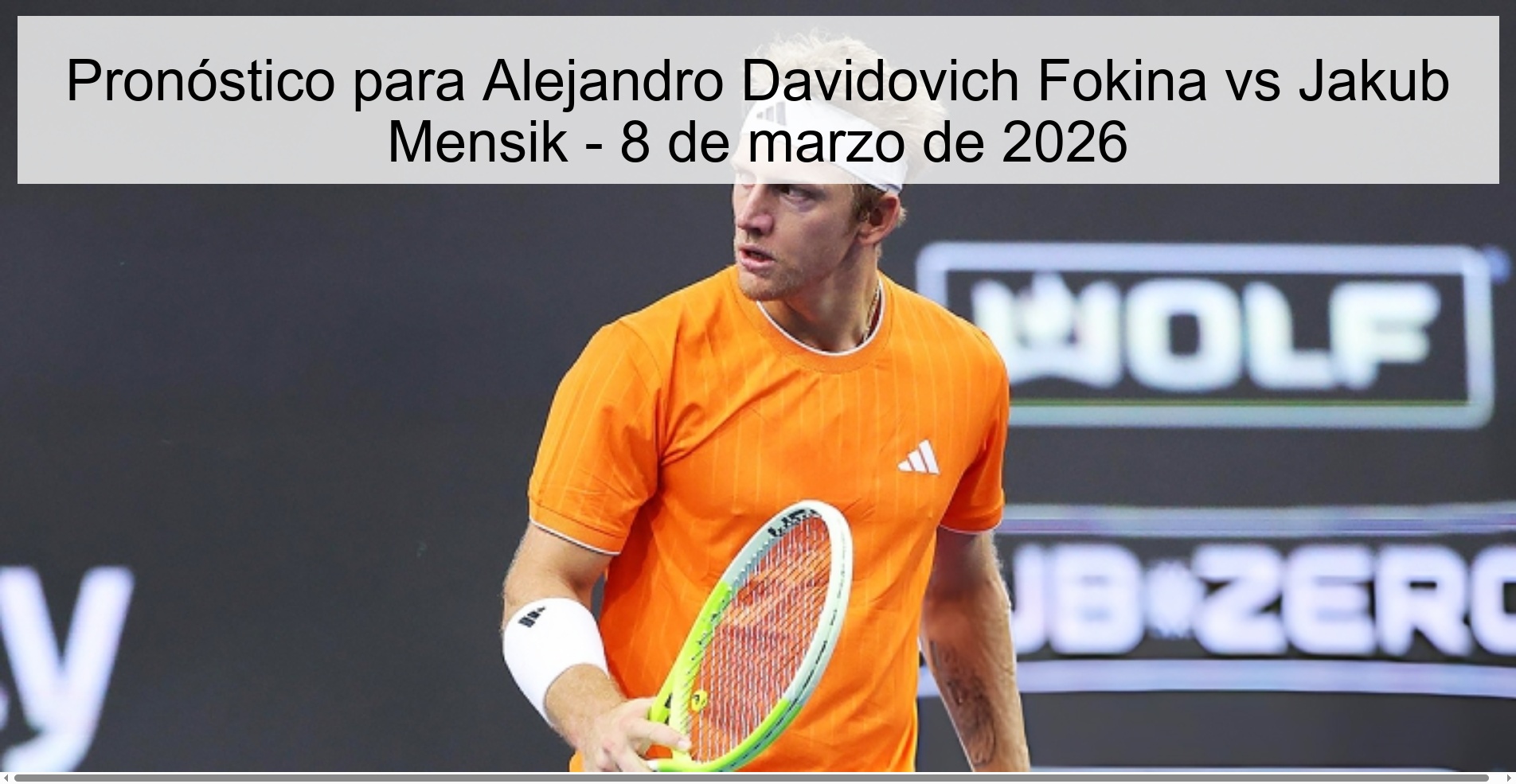 Prediction for Alejandro Davidovich Fokina vs Jakub Mensik – March 8, 2026