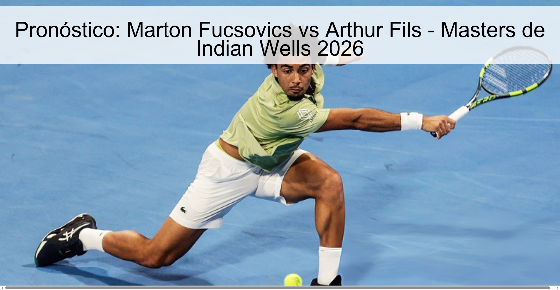Pronóstico: Marton Fucsovics vs Arthur Fils - Masters de Indian Wells 2026 Pronóstico: Marton Fucsovics vs Arthur Fils - Masters de Indian Wells 2026