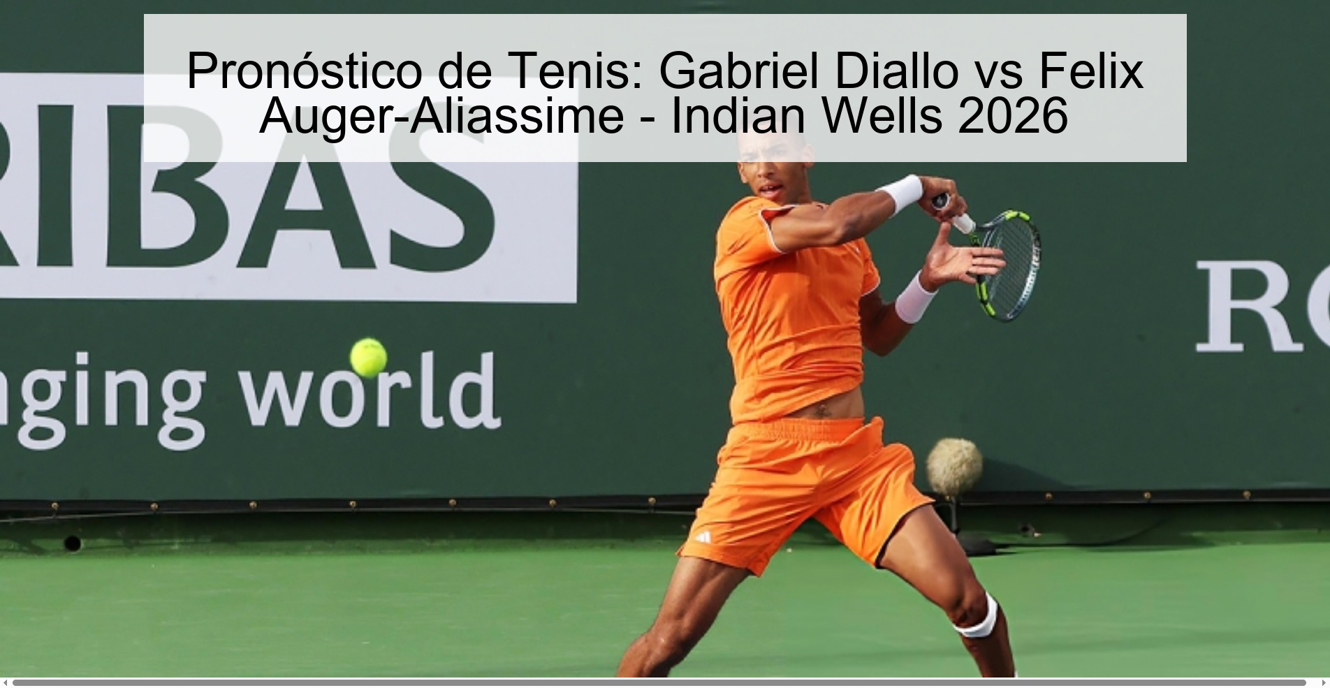 Pronóstico de Tenis: Gabriel Diallo vs Felix Auger-Aliassime - Indian Wells 2026