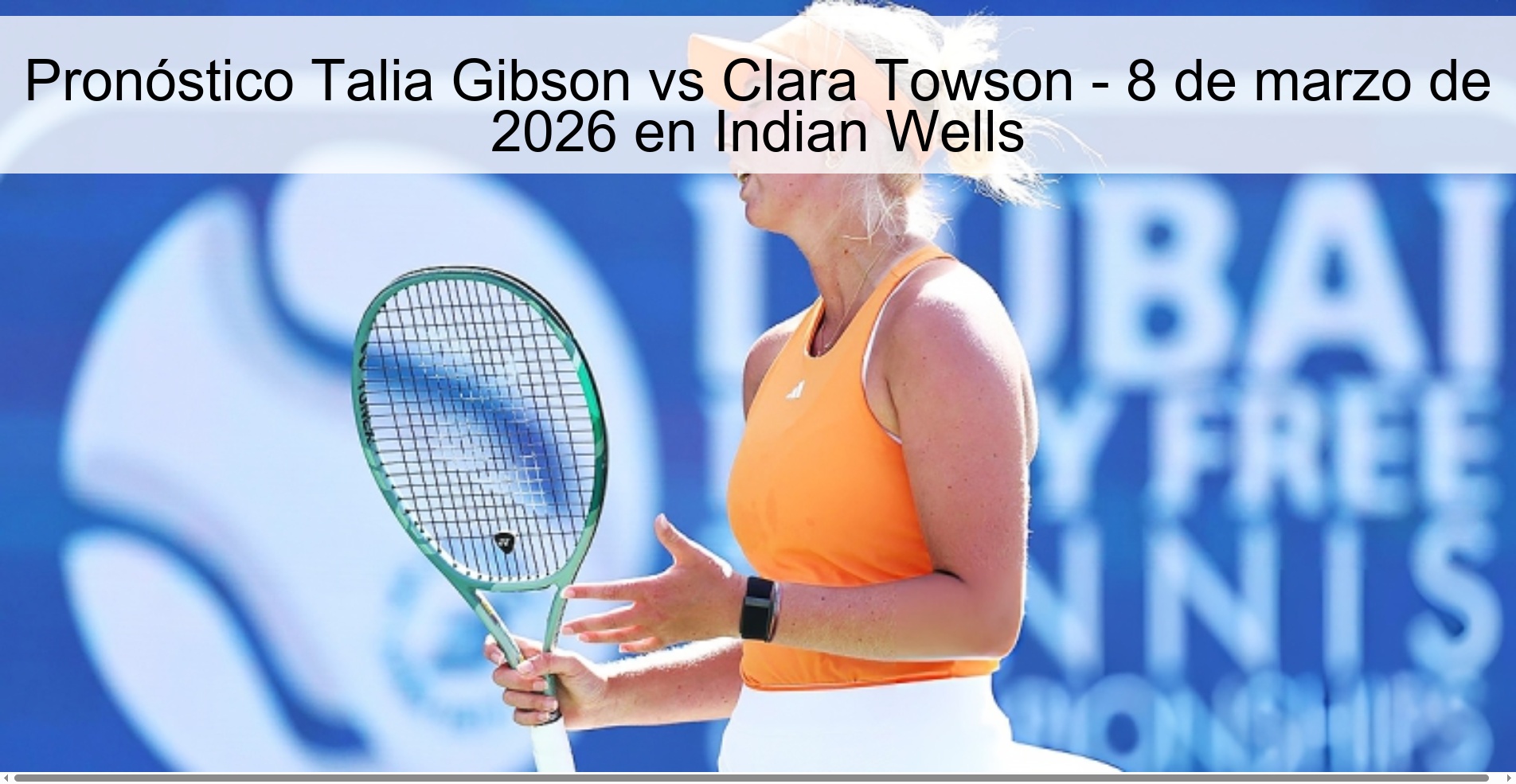 Talia Gibson vs Clara Towson Prediction – March 8, 2026 in Indian Wells