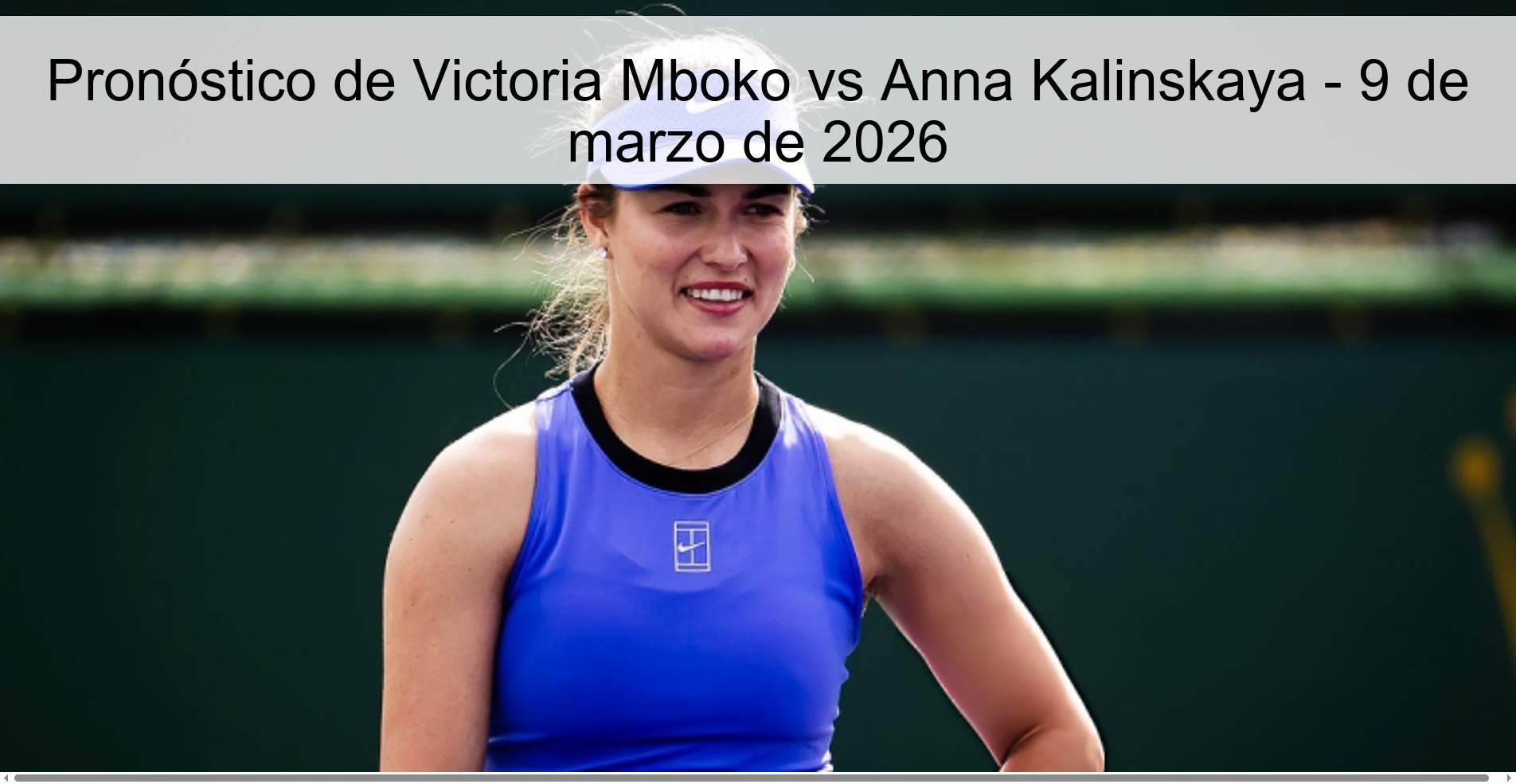 Pronóstico de Victoria Mboko vs Anna Kalinskaya - 9 de marzo de 2026