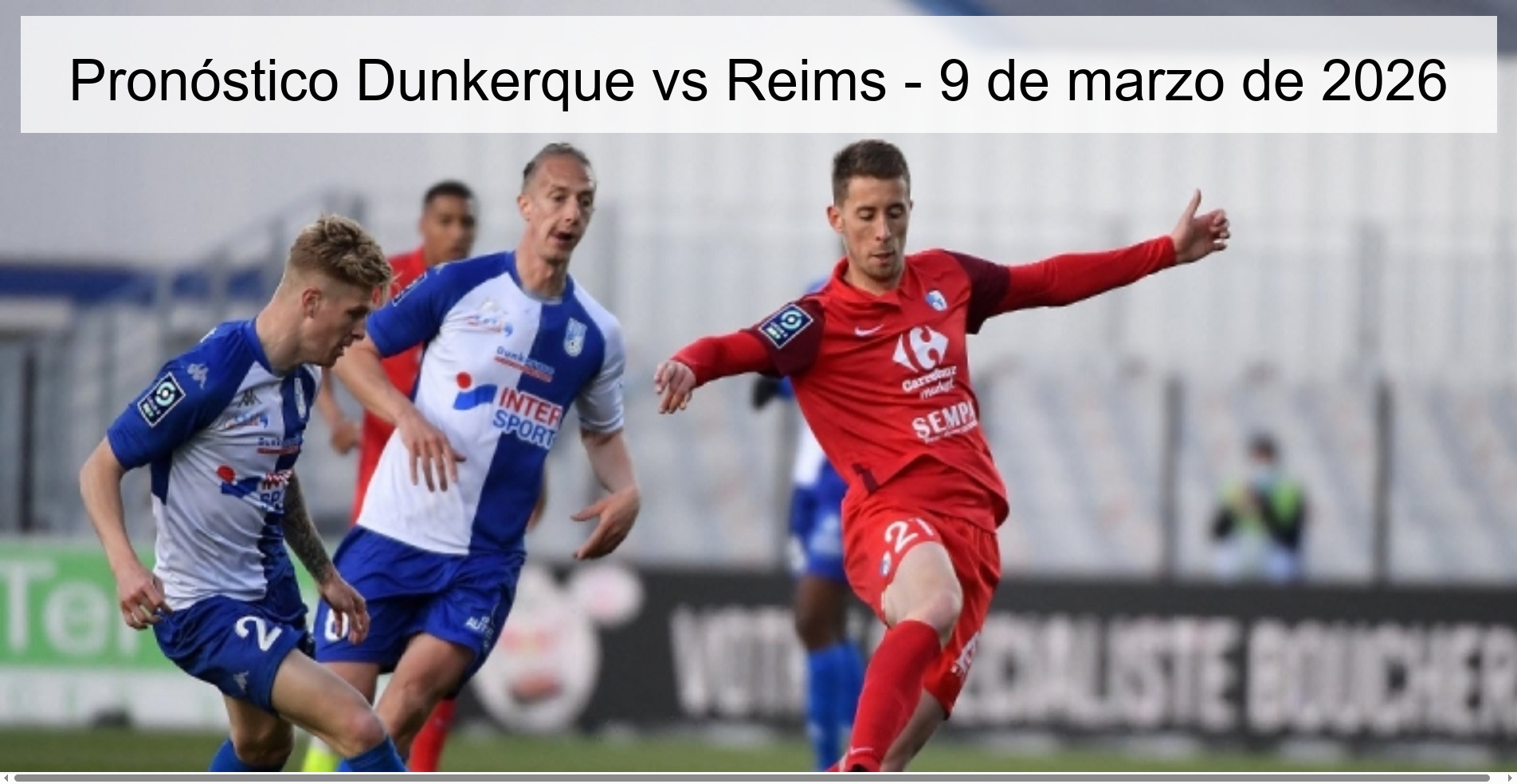 Dunkerque vs Reims Prediction – March 9, 2026
