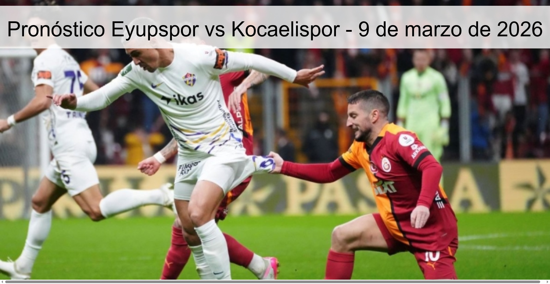 Eyupspor vs Kocaelispor Prediction – March 9, 2026