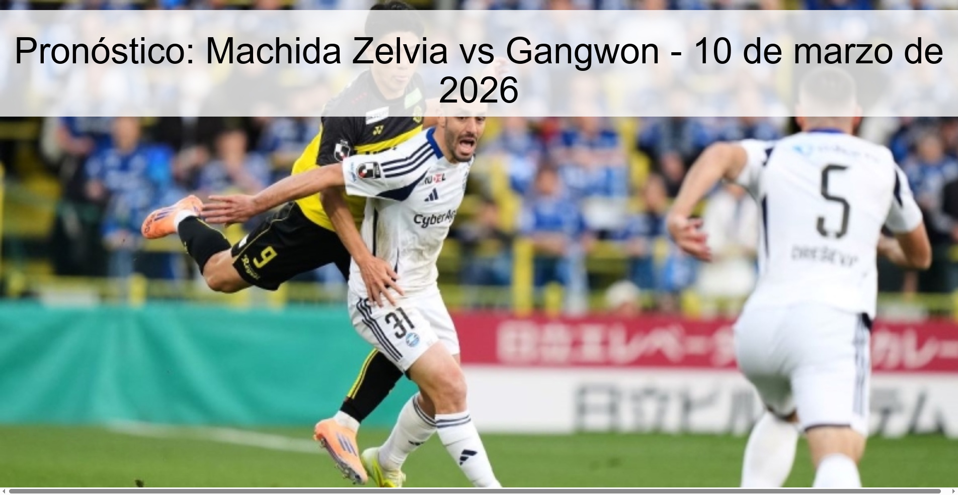 Prediction: Machida Zelvia vs Gangwon – March 10, 2026