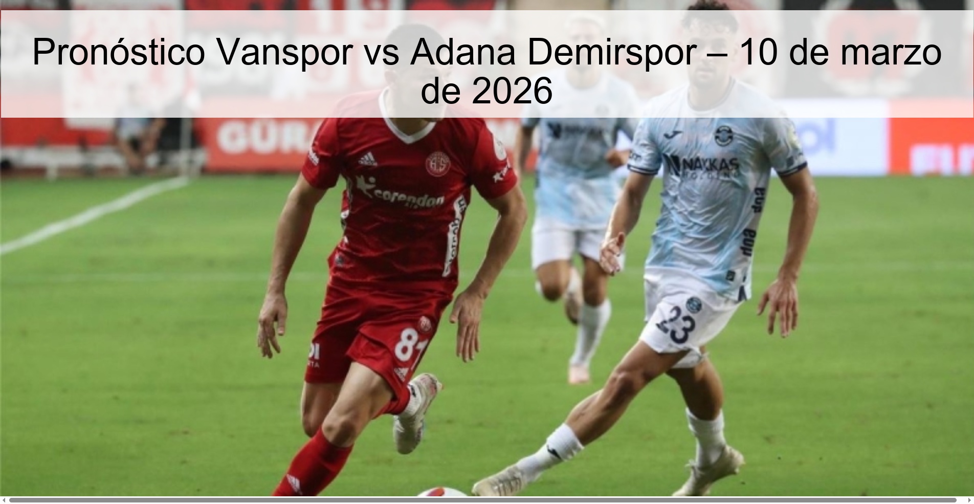 Vanspor vs Adana Demirspor Prediction – March 10, 2026