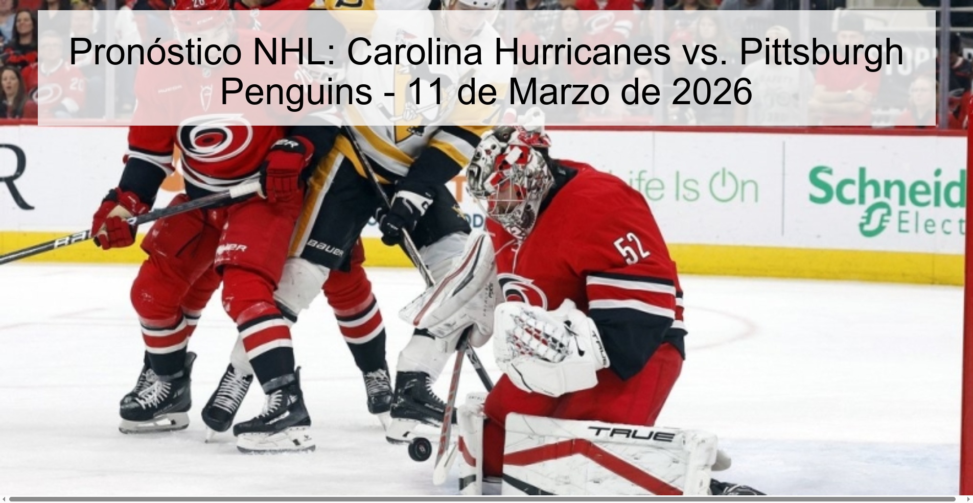 Pronóstico NHL: Carolina Hurricanes vs. Pittsburgh Penguins - 11 de Marzo de 2026