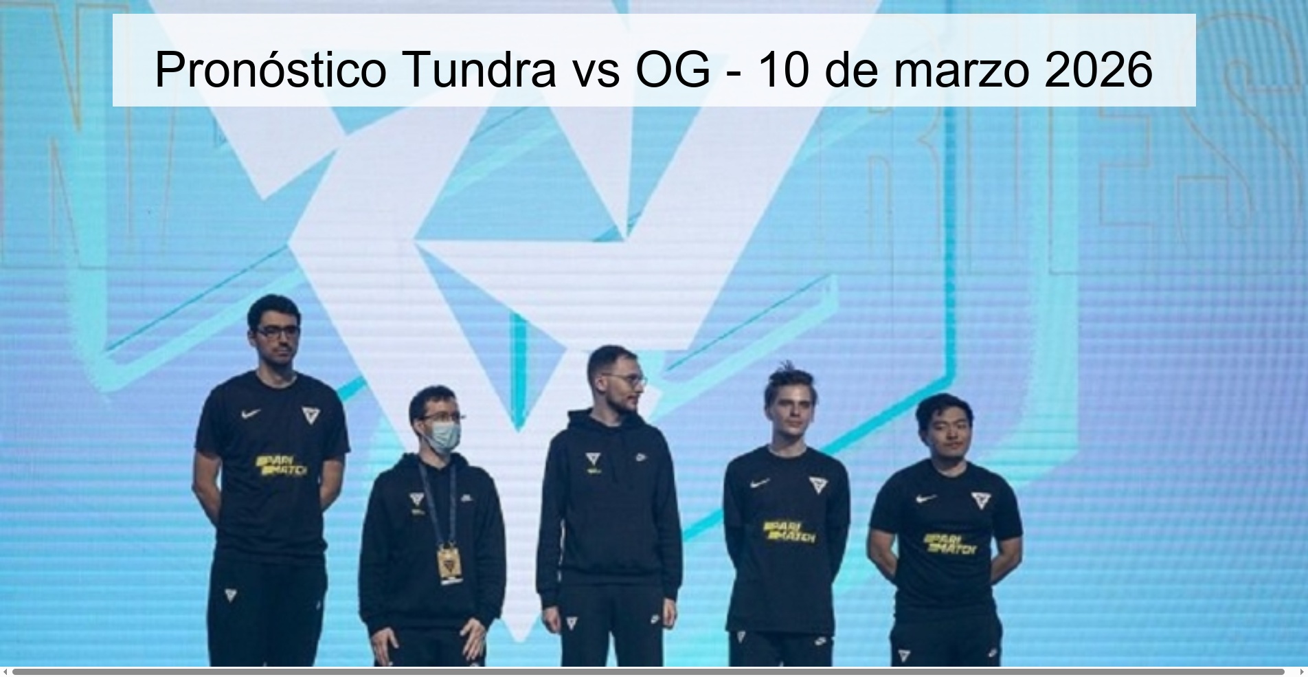 Tundra vs OG Prediction – March 10, 2026