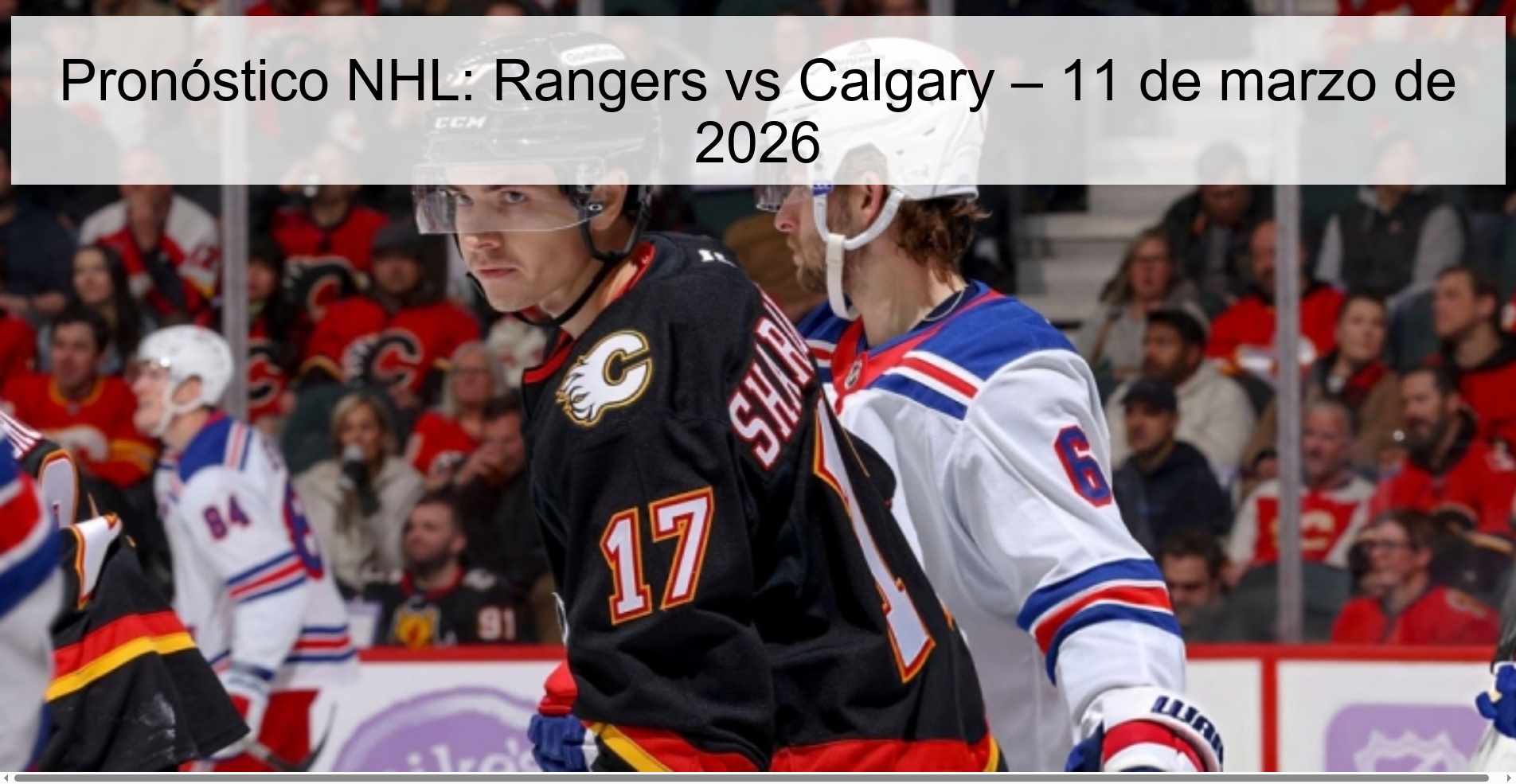 NHL Prediction: Rangers vs Calgary – March 11, 2026