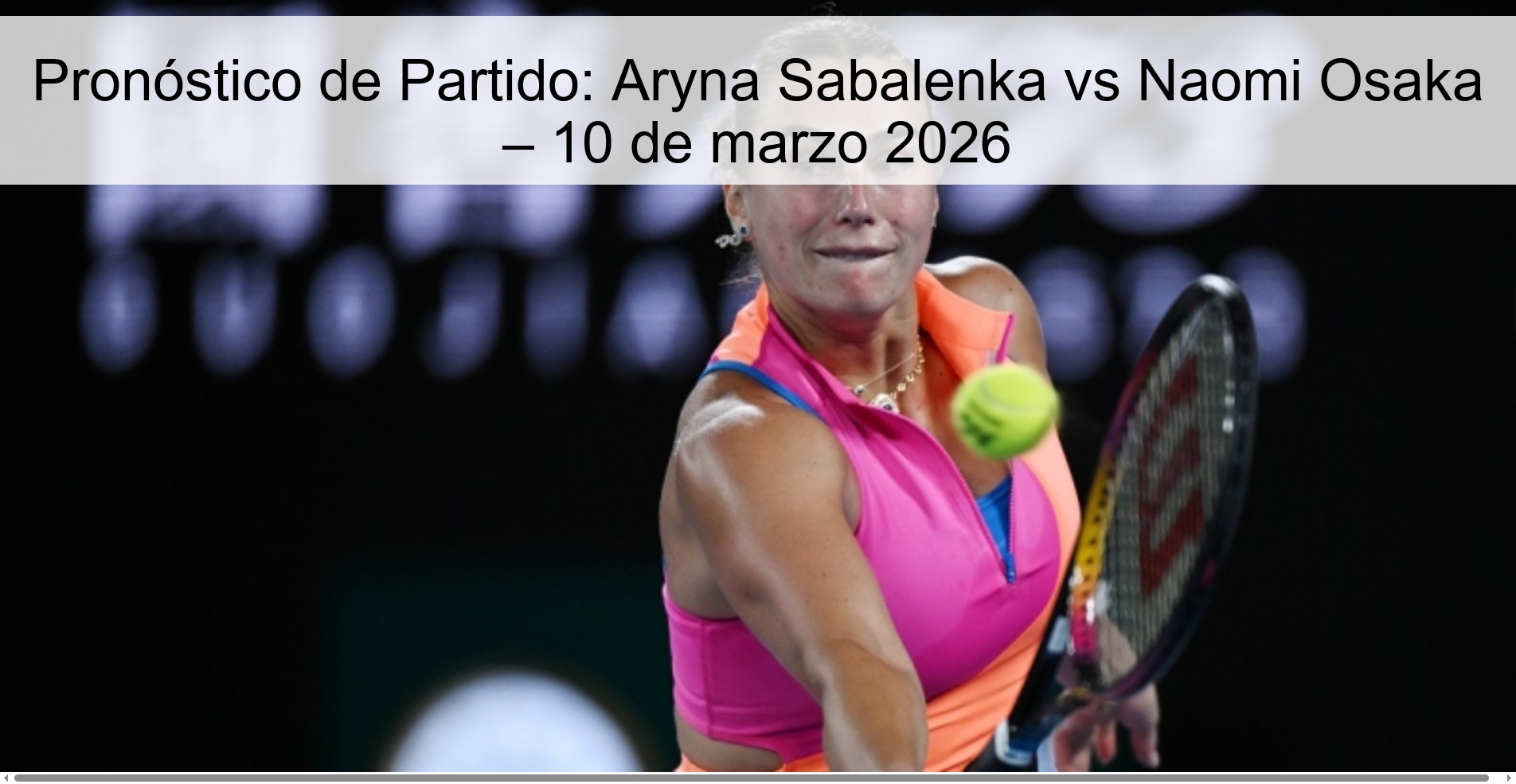 Match Prediction: Aryna Sabalenka vs Naomi Osaka – March 10, 2026