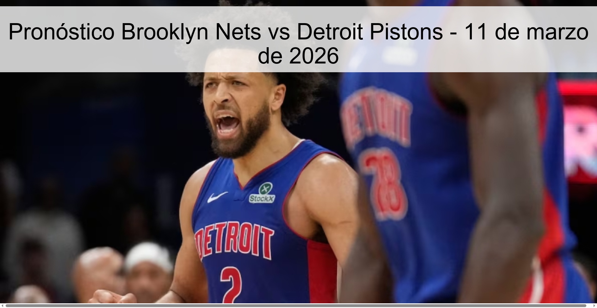 Pronóstico Brooklyn Nets vs Detroit Pistons - 11 de marzo de 2026