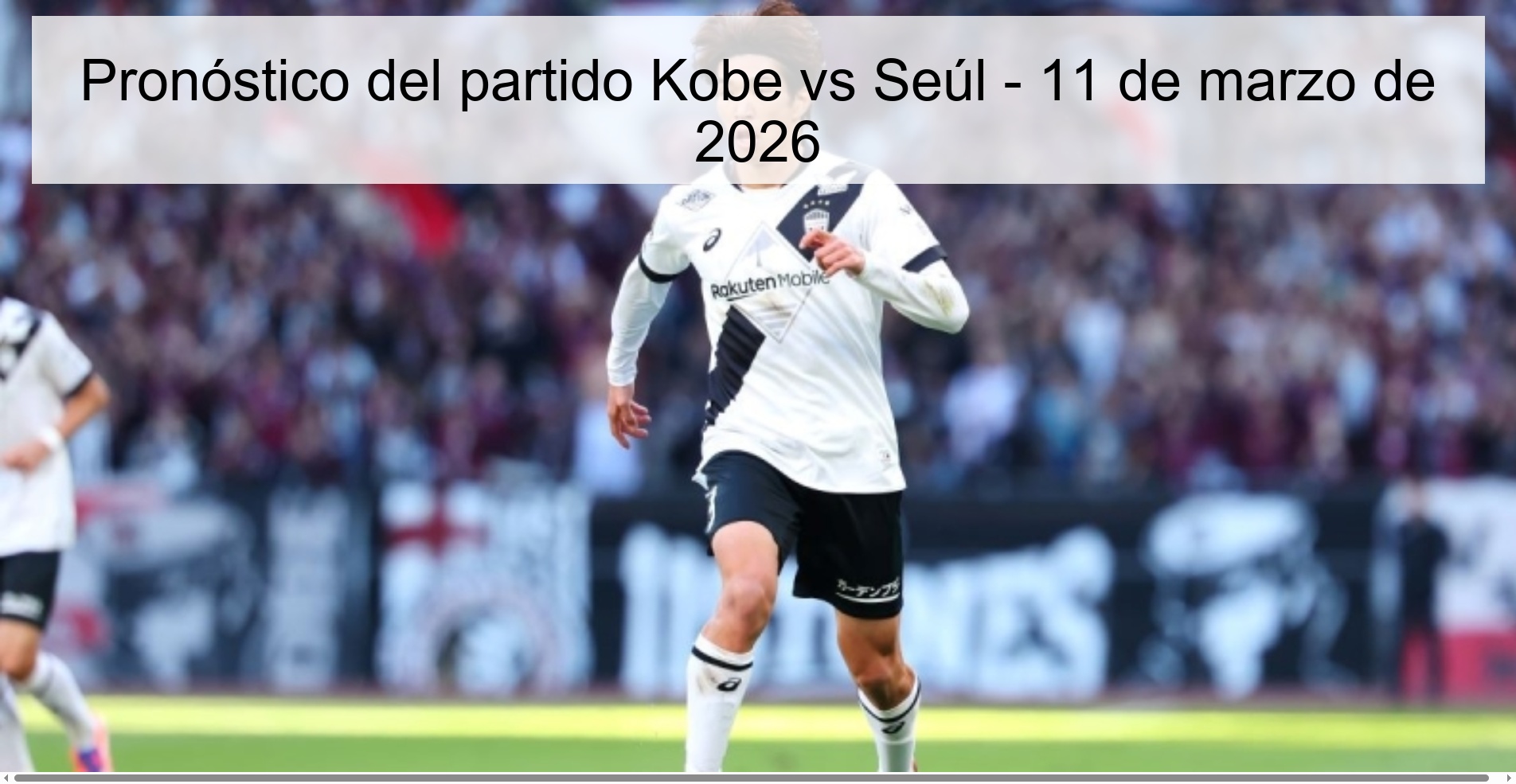 Kobe vs Seoul Prediction – March 11, 2026