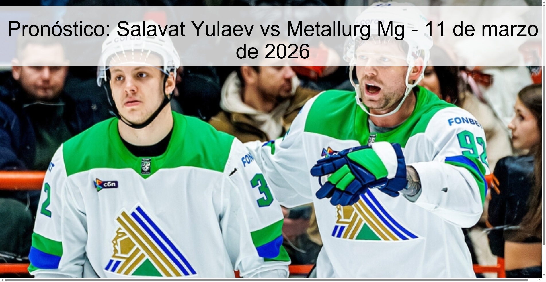 Pronóstico: Salavat Yulaev vs Metallurg Mg - 11 de marzo de 2026