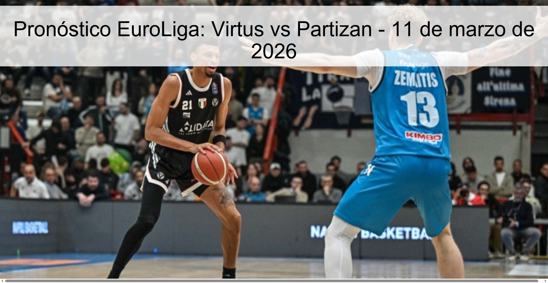 EuroLeague Prediction: Virtus vs Partizan – March 11, 2026