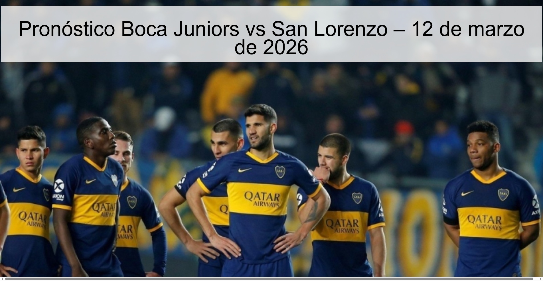 Boca Juniors vs San Lorenzo Prediction – March 12, 2026 Boca Juniors vs San Lorenzo Prediction – March 12, 2026