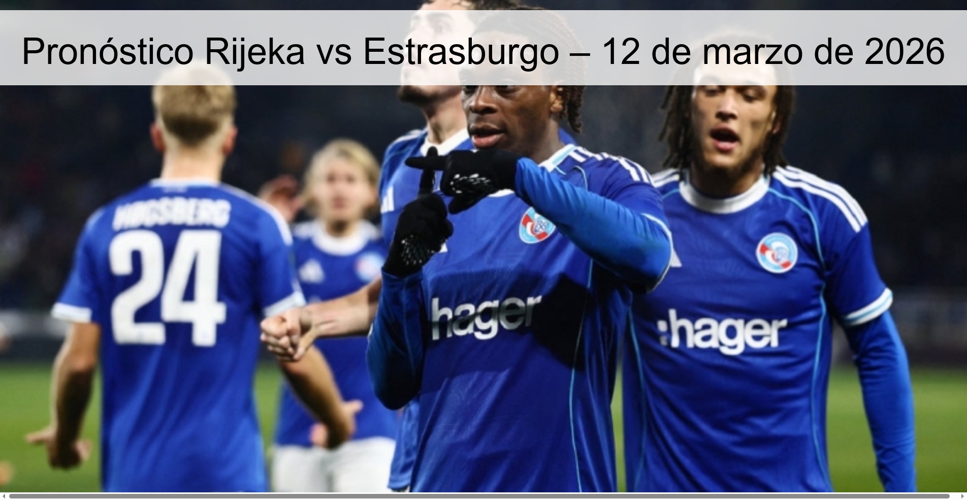 Pronóstico Rijeka vs Estrasburgo – 12 de marzo de 2026 Pronóstico Rijeka vs Estrasburgo – 12 de marzo de 2026