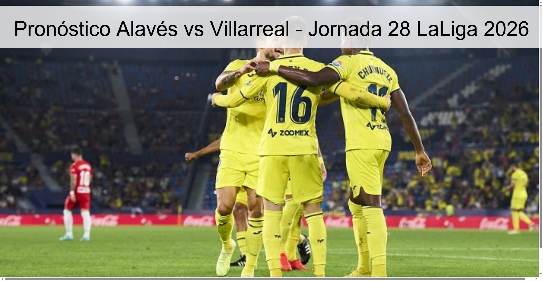 Alavés vs Villarreal Prediction - Matchday 28 LaLiga 2026