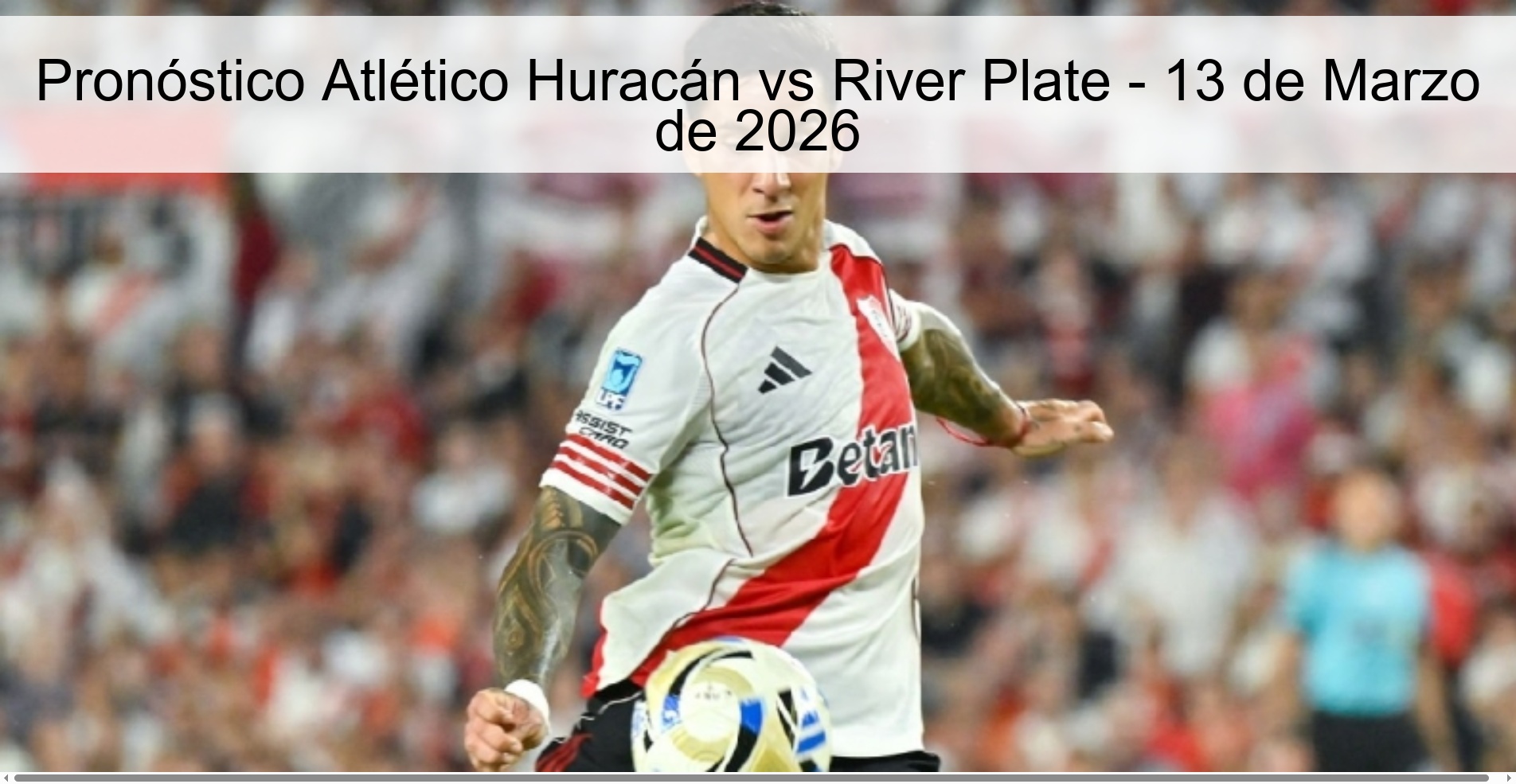 Atlético Huracán vs River Plate Prediction - March 13, 2026