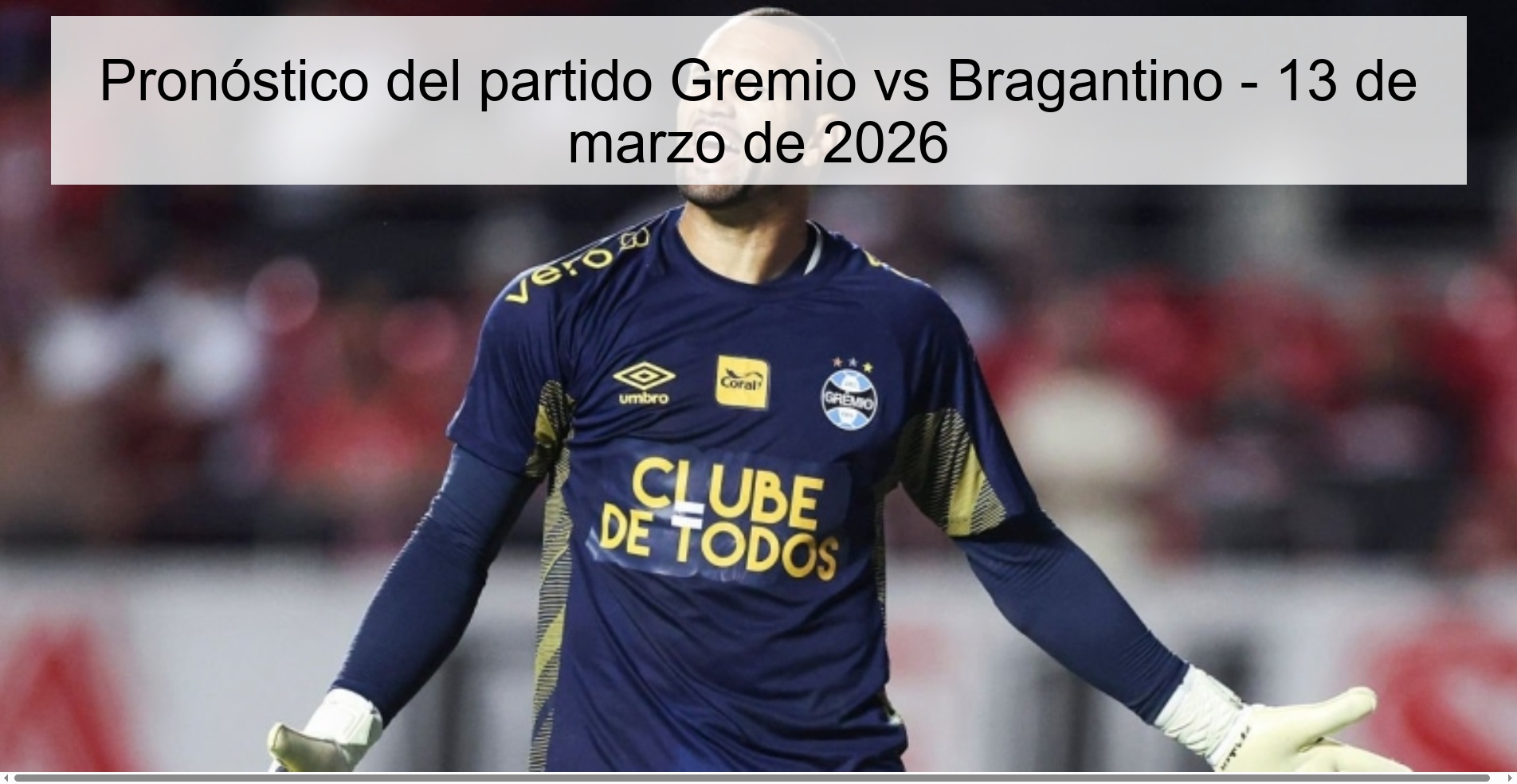 Pronóstico del partido Gremio vs Bragantino - 13 de marzo de 2026