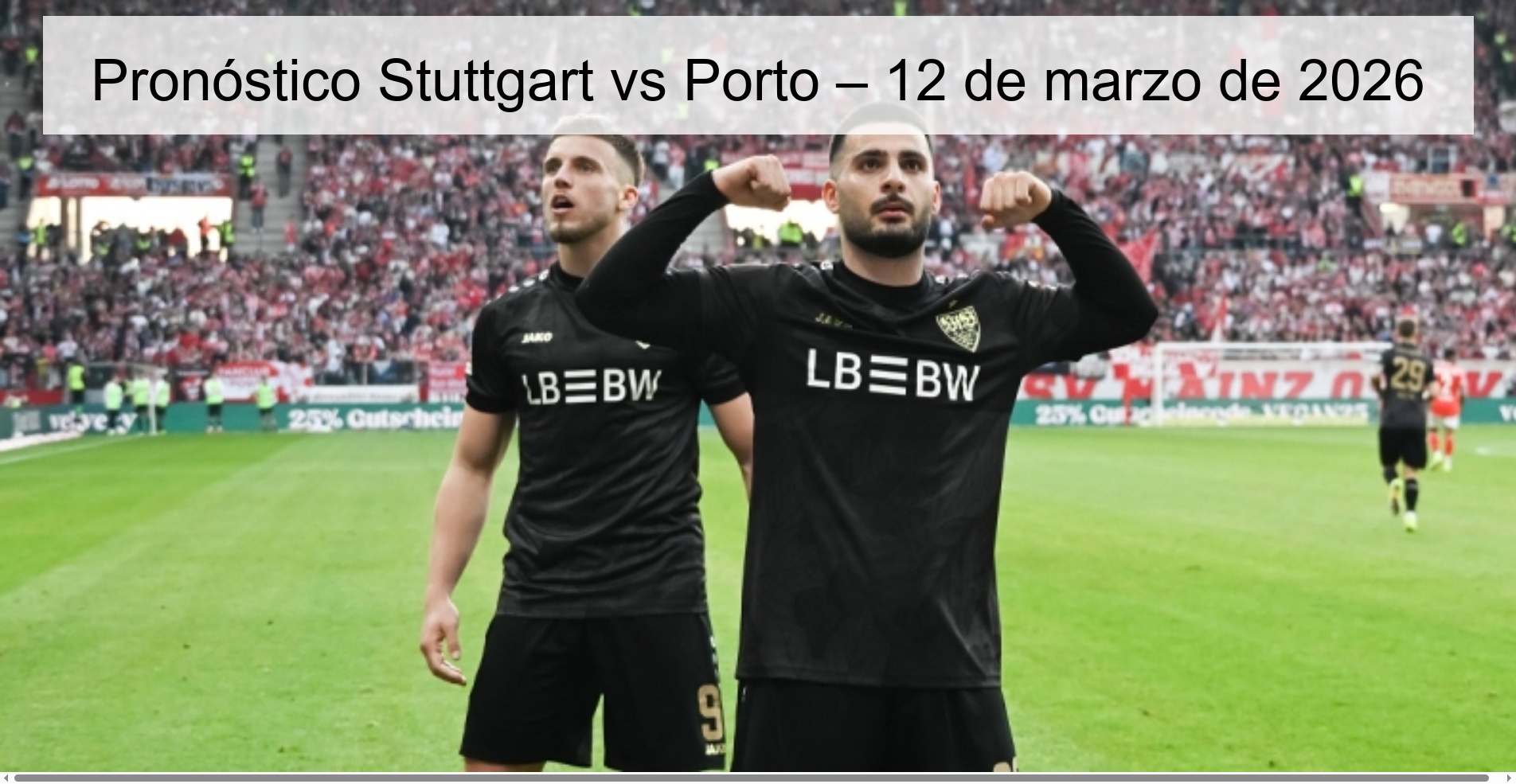 Pronóstico Stuttgart vs Porto – 12 de marzo de 2026
