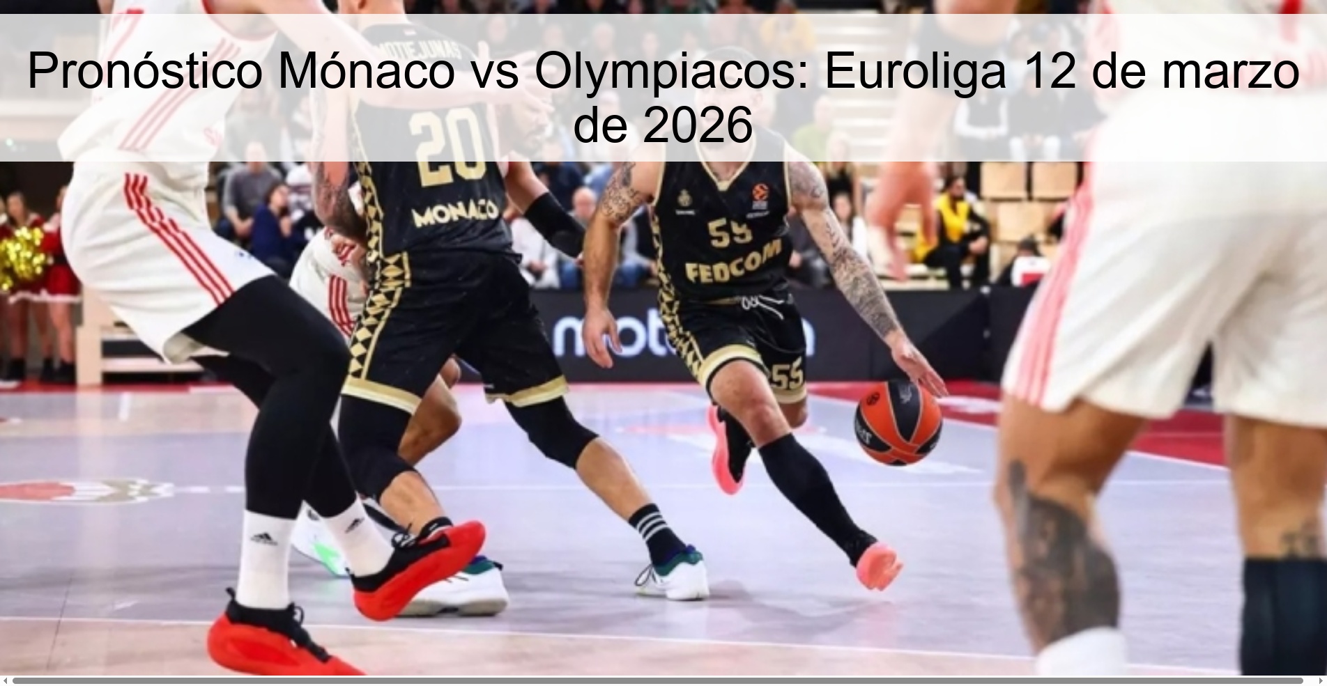 Pronóstico Mónaco vs Olympiacos: Euroliga 12 de marzo de 2026 Pronóstico Mónaco vs Olympiacos: Euroliga 12 de marzo de 2026