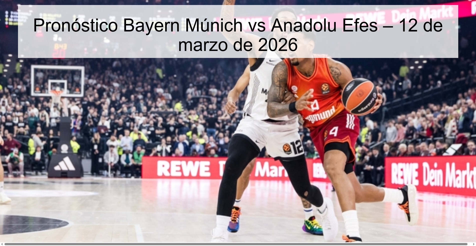 Bayern Munich vs Anadolu Efes Prediction – March 12, 2026