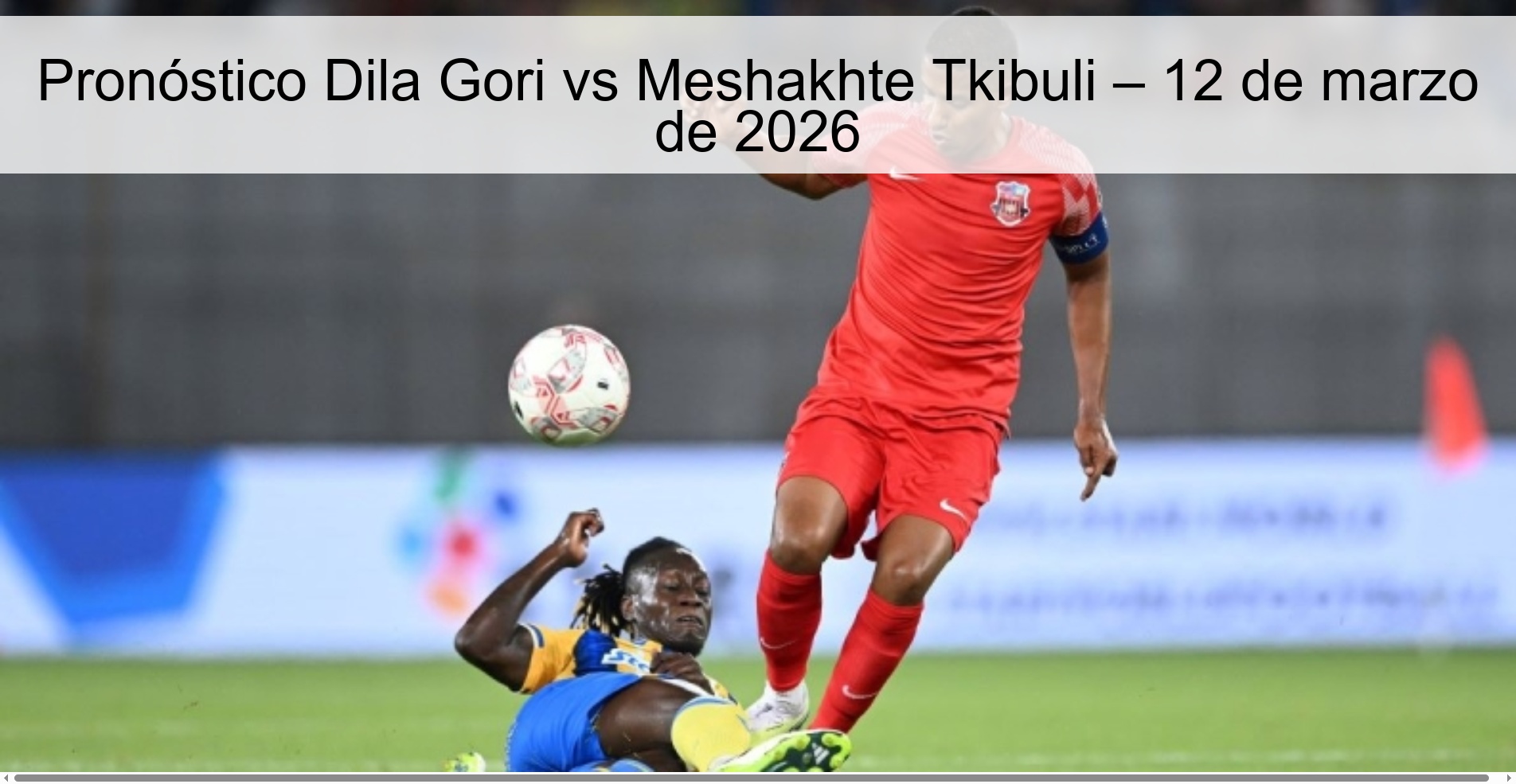 Dila Gori vs Meshakhte Tkibuli Prediction – March 12, 2026