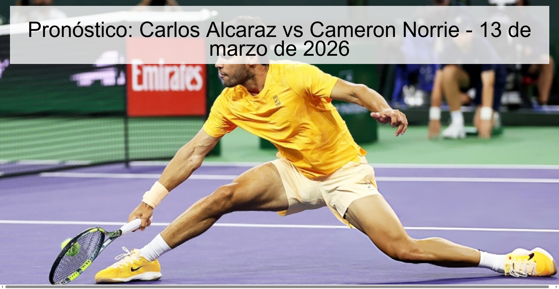 Prediction: Carlos Alcaraz vs Cameron Norrie - March 13, 2026