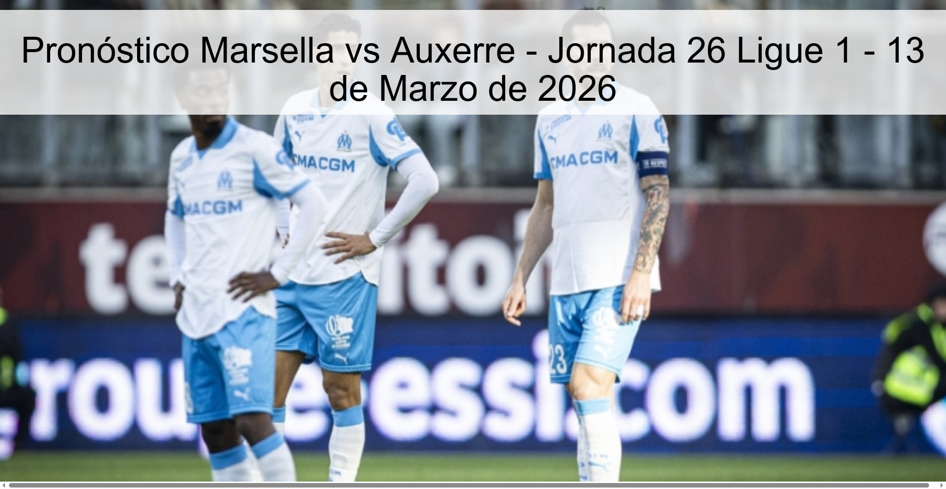Pronóstico Marsella vs Auxerre - Jornada 26 Ligue 1 - 13 de Marzo de 2026