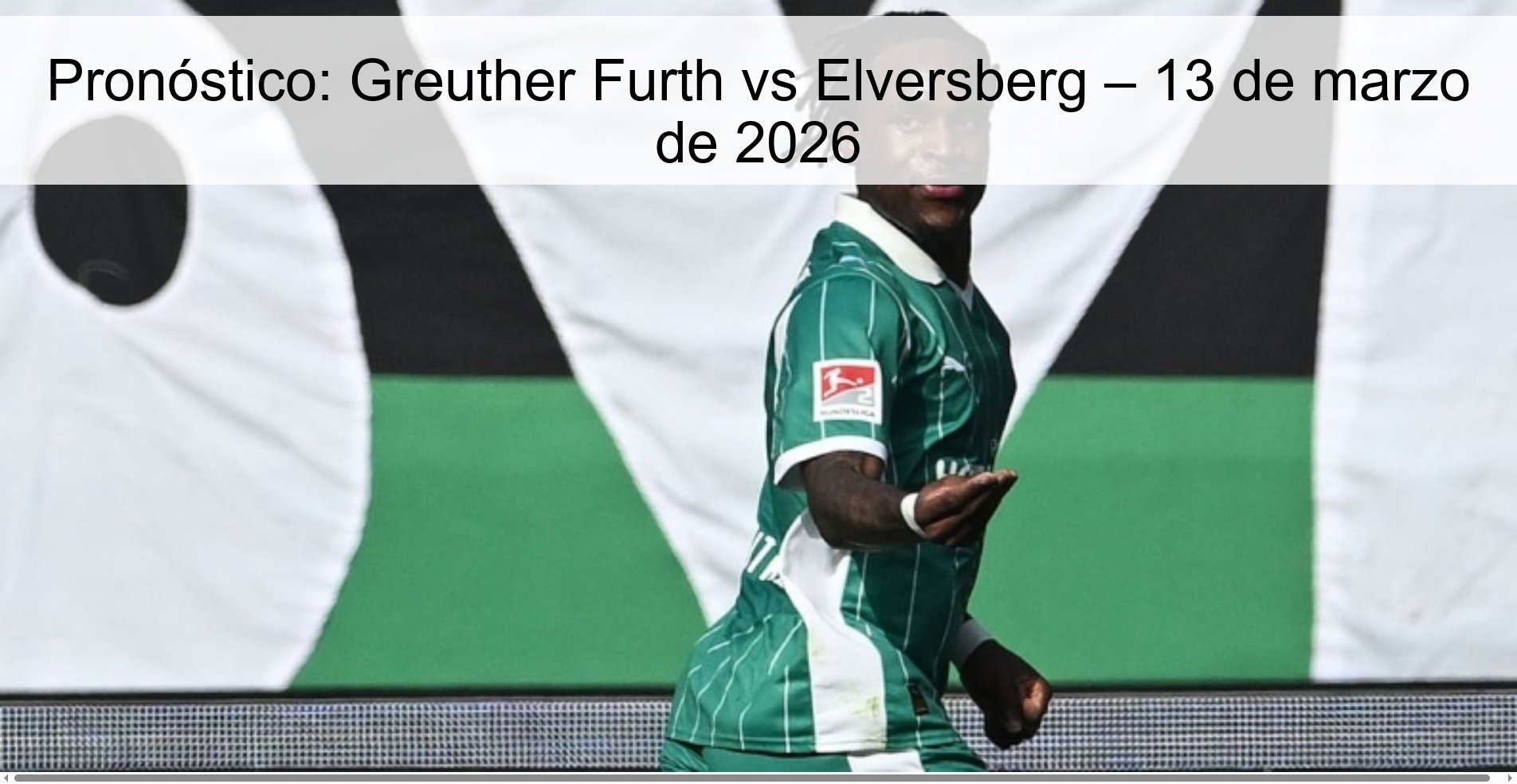 Prediction: Greuther Furth vs Elversberg – March 13, 2026