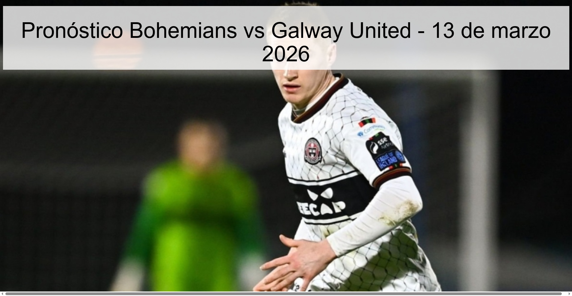 Bohemians vs Galway United Prediction – March 13, 2026