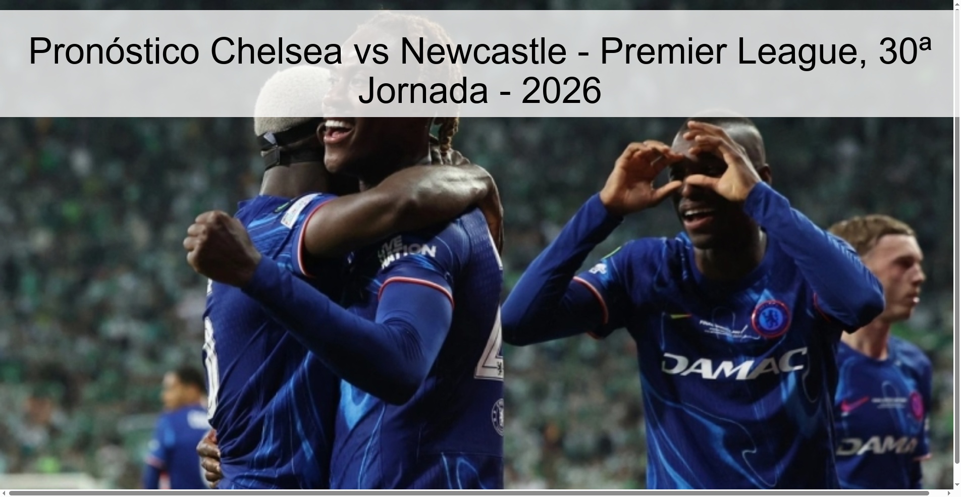Pronóstico Chelsea vs Newcastle - Premier League, 30ª Jornada - 2026