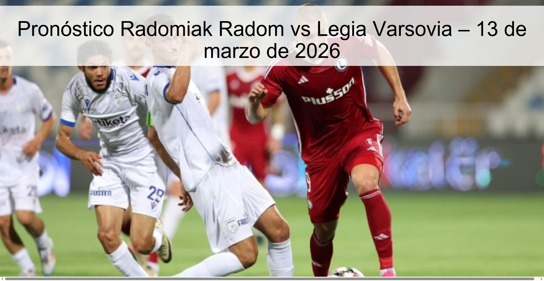 Radomiak Radom vs Legia Warsaw Prediction – March 13, 2026