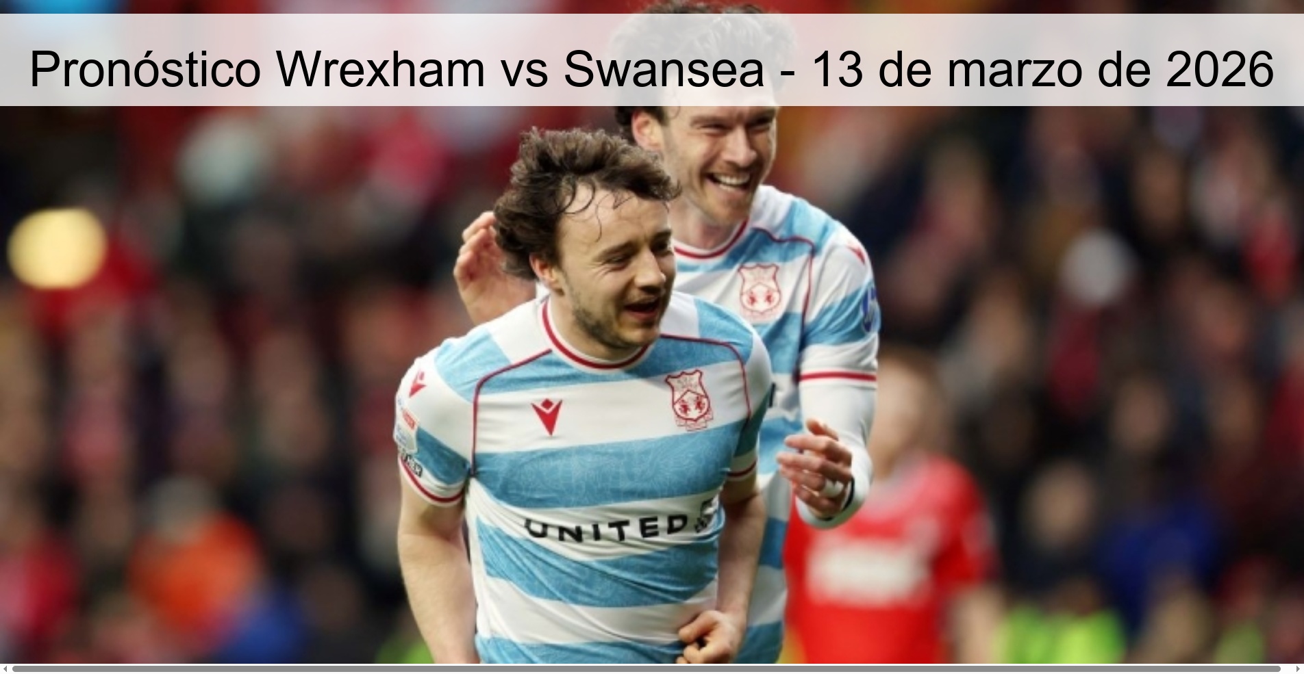 Wrexham vs Swansea Prediction – March 13, 2026