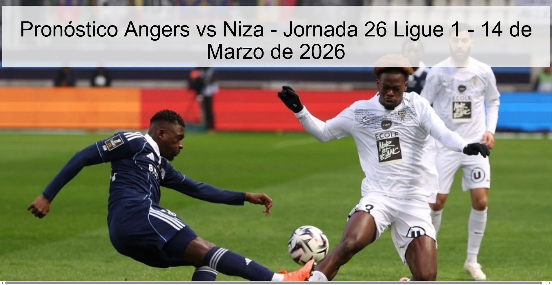 Pronóstico Angers vs Niza - Jornada 26 Ligue 1 - 14 de Marzo de 2026